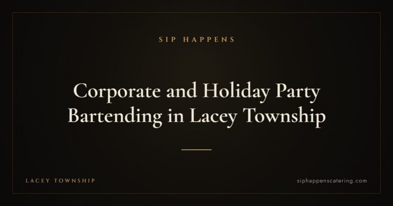 Corporate and Holiday Party Bartending in Lacey Township — Sip Happens mobile bartending, New Jersey