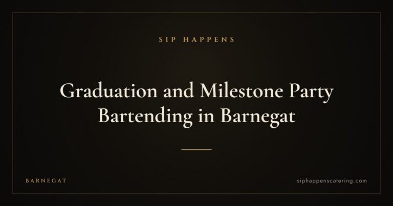 Graduation and Milestone Party Bartending in Barnegat — Sip Happens mobile bartending, New Jersey