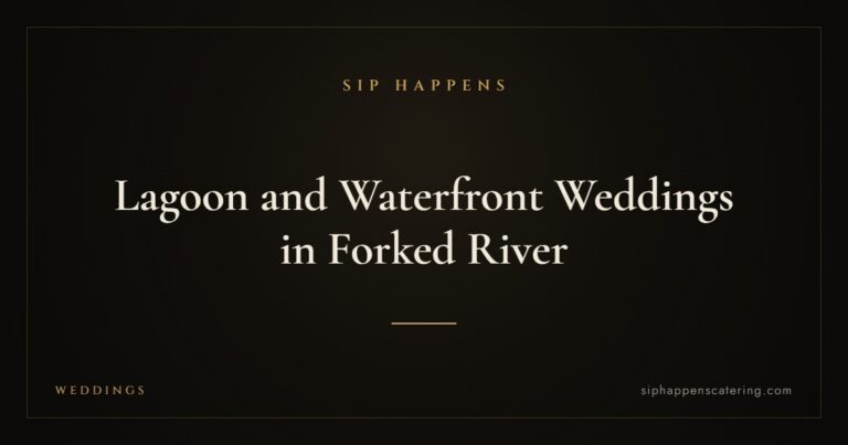 Lagoon and Waterfront Weddings in Forked River — Sip Happens mobile bartending, New Jersey