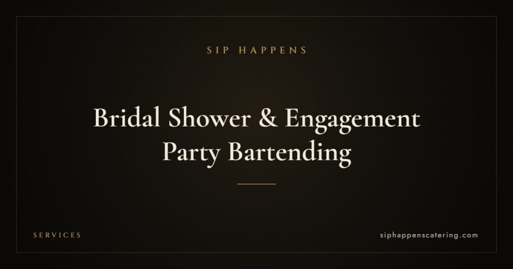 Bridal Shower & Engagement Party Bartending — Sip Happens mobile bartending, New Jersey